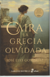 CAIRA LA GRECIA OBLIDADA